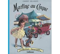Martine fac-similé - Martine au cirque - Gilbert Delahaye - Casterman - relié - album jeunesse