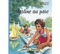 Martine fac-similé - Martine au parc Gilbert Delahaye (Auteur), Marcel Marlier (Illustration)