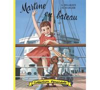 Gilbert Delahaye & Marcel Marlier – Martine en bateau – fac-similé – Casterman