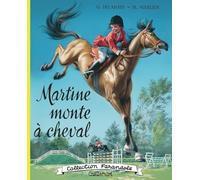 Gilbert Delahaye – Martine fac-similé: Martine monte à cheval – Nouvelle édition – Cartonné