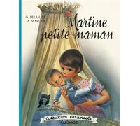 Martine fac-similé - Martine petite maman serie 1969 - Gilbert Delahaye - Casterman - broché - Album jeunesse dès 3 ans