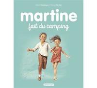 Martine fait du camping Gilbert Delahaye (Auteur), Marcel Marlier (Illustration)