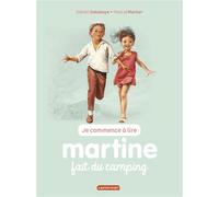 Martine fait du camping Ne2016 - Gilbert Delahaye - Casterman - cartonné - Document jeunesse