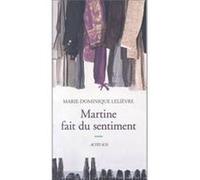 Martine fait du sentiment Marie-Dominique Lelièvre (Auteur)