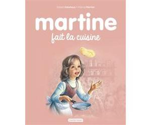 Martine fait la cuisine Gilbert Delahaye (Auteur), Marcel Marlier (Illustration)