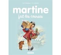 Martine fait les courses Gilbert Delahaye (Auteur), Marcel Marlier (Illustration)