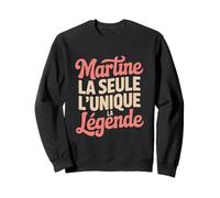 Martine Femme Humour Idée Cadeau Humoristique Drôle Sweatshirt
