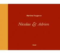 Martine Fougeron: Nicolas & Adrien - a World With Two Sons