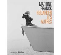 Martine Franck Regarder les autres - Clément Chéroux - Silvana Editoriale - relié - Beau livre