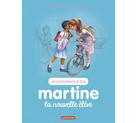 Je Commence À Lire Avec Martine - Tome 5 - Martine La Nouvelle Élève