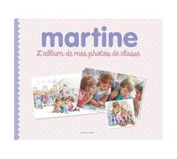 Martine - L'album De Mes Photos De Classe