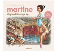 Martine - Le grand livre pop-up Gilbert Delahaye (Auteur), Marcel Marlier (Illustration)