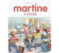 Martine, les éditions spéciales - Martine à l'école Gilbert Delahaye (Auteur), Marcel Marlier (Illustration), Marie-Camille Syren (Adapté)