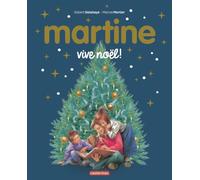 Martine, les éditions spéciales - Vive Noël !: Nouvelle édition