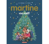 Martine, les éditions spéciales - Vive Noël !: Nouvelle édition