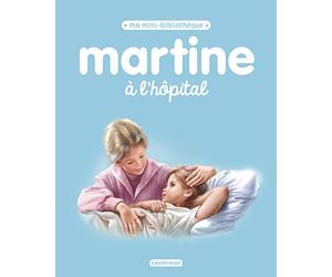Martine, ma mini bibliothèque - Martine à l'hôpital