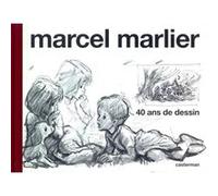 Martine - Marcel Marlier, 40 ans de dessin Jacky Legge (Auteur), Marc Secret (Auteur), Marcel Marlier (Illustration)