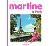 Gilbert Delahaye et Rosalind Elland-Goldsmith – Martine à Paris – Album jeunesse cartonné