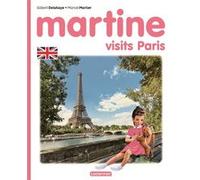 Martine - Martine visits Paris Rosalind Elland-Goldsmith (Auteur), Gilbert Delahaye (Auteur), Marcel Marlier (Illustration)