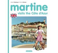 Martine - Martine visits the Côte d'Azur - Rosalind Elland-Goldsmith - Casterman - cartonné - Album jeunesse