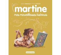 Recueil Martine - Mes merveilleuses histoires: édition spéciale