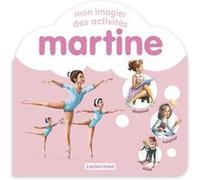 Martine - Mon imagier des activités Gilbert Delahaye (Auteur), Marcel Marlier (Illustration)