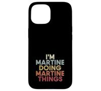 Martine Name Martine Personalized Name First Given Coque pour iPhone 15