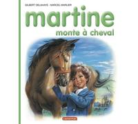 Martine. numéro 16 : Martine monte à cheval de Delahaye. Gilbert (1993) Cartonné
