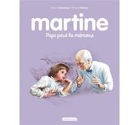 Martine - Papi perd la mémoire - Gilbert Delahaye - Casterman - cartonné - Album jeunesse