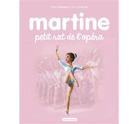 Martine, petit rat de l'opéra Ne2016 - Gilbert Delahaye - Casterman - cartonné - album jeunesse