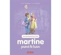 Martine prend le train Gilbert Delahaye (Auteur), Marcel Marlier (Illustration)