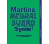Martine Syms Neural Swamp Martine Syms Neural Swamp (Auteur)