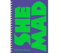 Martine Syms: She Mad