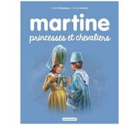 Martine - Tome 54 - Princesses Et Chevaliers