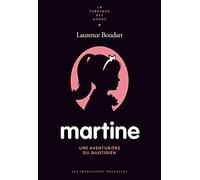 Martine: Une aventurière du quotidien