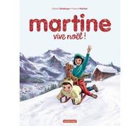 Martine, les éditions spéciales - Vive Noël !: Nouvelle édition