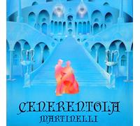 Martinelli - Cenerentola (Cinderella) [Import]