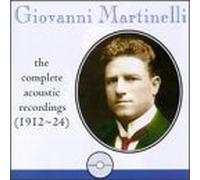Martinelli, Giovanni - Complete Acoustic Recordings