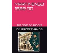 MARTINENGO 1522 AD: THE SIEGE OF RHODES