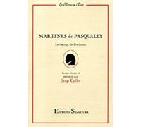 Martines De Pasqually - Le Théurge De Bordeaux