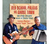 Lorenzo Martinez - Old School Polkas Del Ghost Town