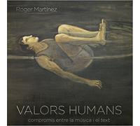Martinez, Roger - Valors Humans (Compromis Entre la Musica I El Text