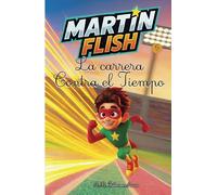 Martínflish y la carrera contra el tiempo