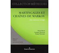 Martingales et chaînes de Markov. Théorie élémentaire et exercices corrigés, édition 2008 de Paolo Baldi (novembre 2008) Broché