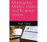 Martingales, Markov chains, and Brownian motion