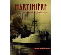 Martinière: Le transport des forçats (1910-1955)