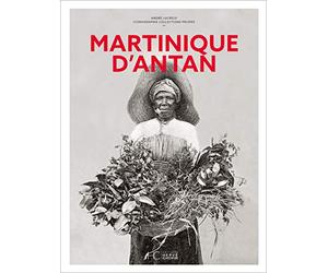 Martinique d'antan - Nouvelle édition