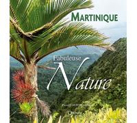 Martinique, fabuleuse nature