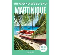 Martinique Un Grand Week-end - Collectif - Hachette tourisme - ebook (ePub) - Guide
