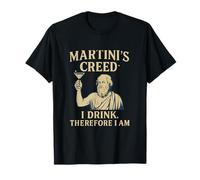 Martini's Creed Cocktail Humour I Drink Therefore I Am T-Shirt